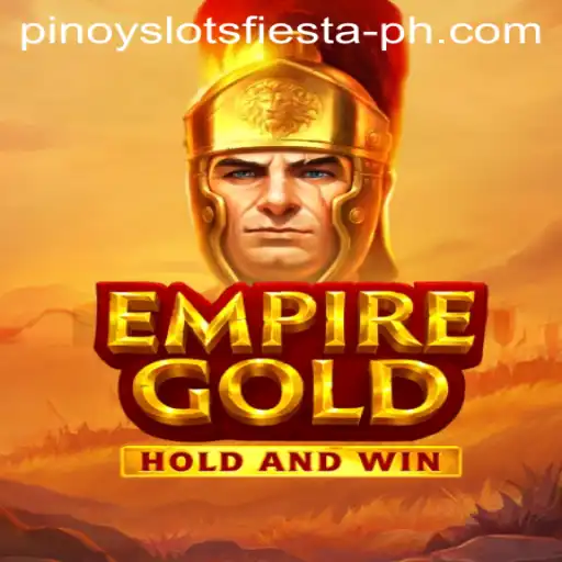 EmpireGold: Discover the Excitement of Pinoy Slots Fiesta