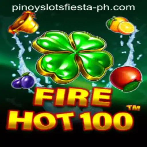 FireHot100: The Ultimate Pinoy Slots Fiesta Experience