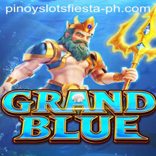 Exploring GRANDBLUE: A Dive into Pinoy Slots Fiesta