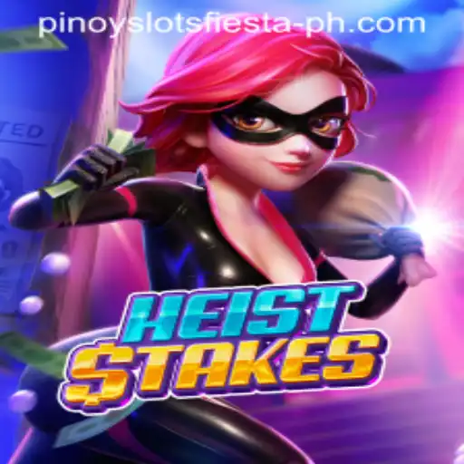 Dive into the Thrilling World of HeistStakes at Pinoy Slots Fiesta