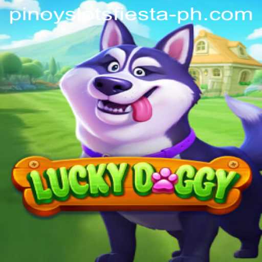 Discover the Excitement of LuckyDoggy at Pinoy Slots Fiesta