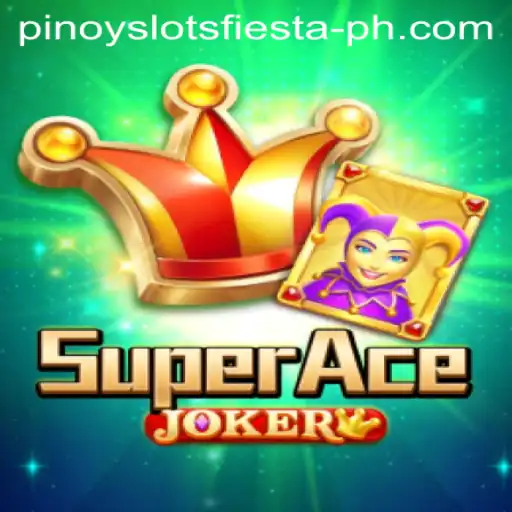 Exploring SuperAceJoker: A Thrilling Adventure with Pinoy Slots Fiesta